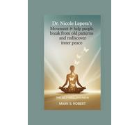 Dr. Nicole LePera’s movement to help people break free from old patterns and rediscover inner peace.: The Self-Healer’s Path