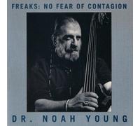Dr Noah Young - Freaks: No Fear of Contagion