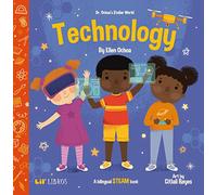 Dr. Ochoa's Stellar World: Technology (Dr. Ochoa’s Stellar World) (Dr. Ochoa’s Stellar World) (Dr. Ochoa’s Stellar World): A Bilingual STEAM book (Dr. Ochoa’s Stellar World)