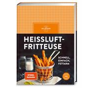 Dr. Oetker Verl Heißluftfritteuse: schnell, einfach, fettarm - fritti (Hardback)