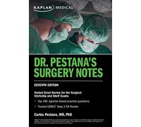 Dr. Pestana's Surgery Notes, Seventh Edition: Pocket-Sized Review for the Surgical Clerkship and Shelf Exams (USMLE Prep)