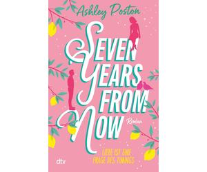 Dr. phil. Yola Seven Years From Now: Liebe ist eine Frage des Timin (Paperback)