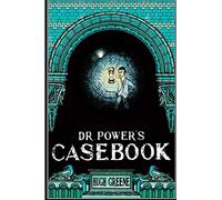 Dr Power's Casebook (The Dr Power Murder Mystery Series)