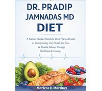 Dr. Pradip Jamnadas MD Diet: A science -backed metabolic reset practical guide to transforming your health, fat loss & insulin balance through real food & fasting.