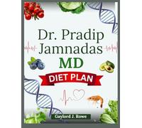 Dr. PRADIP JAMNADAS MD DIET PLAN: The Proven Nutrition Blueprint to Burn Visceral Fat, Reverse Insulin Resistance, and Extend Longevity.