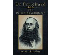 Dr Pritchard The Poisoning Adulterer