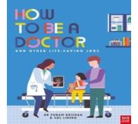 Dr Punam Krishan How to Be a Doctor & Other Life-Saving Jobs Paperback Book Dr Punam Krishan Multicolor