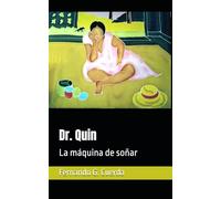 Dr. Quin: La máquina de soñar (En las fronteras del conocimiento)