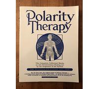 Dr. Randolph Stone's Polarity Therapy: The Complete Collected Works: v. 2
