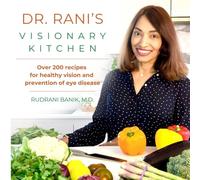 Dr. Rani's Visionary Kitchen (Beyond Carrots)