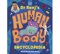 Dr Ranj’s Human Body Encyclopedia