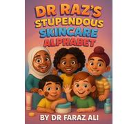 Dr Raz’s Stupendous Skincare Alphabet (Dr Raz's Medical Alphabet)