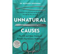Dr Richard Shepherd Unnatural Causes