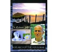 Dr. Robert Johnson - In Search of the Holy Grail