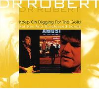 Dr Robert - Keep on Diggin for the Gold CD
