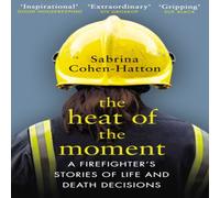 Dr Sabrina Cohen-Hatton The Heat of the Moment Paperback Book Dr Sabrina Cohen-Hatton Multicolor