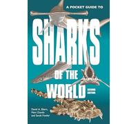 Dr.Sarah Fowler - A Pocket Guide to Sharks of the World Second Editi - Q245z