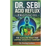 Dr. Sebi Acid Reflux Protocol: The Alkaline Reset for Lasting Digestive Comfort