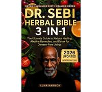 Dr. Sebi Natural Remedies - Herbal Healing, Alkaline Cleansing and Treatment Methods: A Beginner’s Guide to Vitality, Immunity and Dr. Sebi Inspired Healing Bible