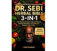 Dr. Sebi Natural Remedies - Herbal Healing, Alkaline Cleansing and Treatment Methods: A Beginner’s Guide to Vitality, Immunity and Dr. Sebi Inspired Healing Bible