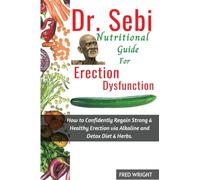 Dr. Sebi Nutritional Guide for Erectile Dysfunction