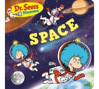Dr. Seuss Discovers: Space (Dr. Seuss Discovers Board Books)