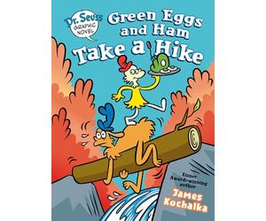 Dr. Seuss Graphic Novel: Green Eggs and Ham Take a Hike: A Green Eggs and Ham Story