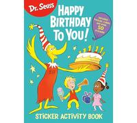 Dr. Seuss: Happy Birthday to You Sticker Activity Book: Includes Puzzles, Cards, and Over 50 Stickers (Dr. Seuss Coloring & Activity Books)