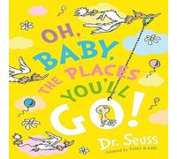 Dr. Seuss Oh, Baby, The Places You'll Go Paperback Book Dr. Seuss Multicolor