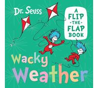 Dr. Seuss WACKY WEATHER BRD : A flip-the-flap book Board book Dr. Seuss Multicolor