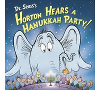 Dr. Seuss's Horton Hears a Hanukkah Party! (Horton's Holiday Tales)