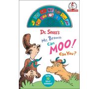 Dr. Seuss's Mr. Brown Can Moo Can You? With 12 Silly Sounds: An Interactive Re