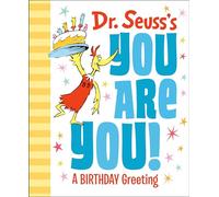 Dr. Seuss's You Are You! a Birthday Greeting (Dr. Seuss's Gift Books)