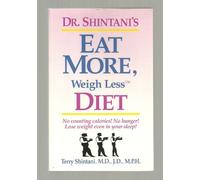 Dr. Shintani's Eat More, Weigh Less Diet