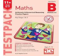 Dr Stephen C Curran 11+ Maths Year 5-7 Testpack B Practice Papers 5-8 Dr Stephen C Curran Multicolor