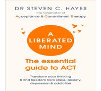 Dr Steven Hayes Liberated Mind Paperback Book Dr Steven Hayes Multicolor