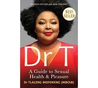 Dr T: A Guide to Sexual Health and Pleasure