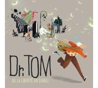 DR. TOM - Ou la Liberte en Cavale/Ltd Casebound Book Editio