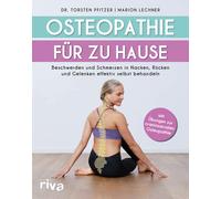 Dr. Torsten Pfi Osteopathie für zu Hause: Beschwerden und Schmerzen (Paperback)