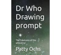 Dr Who Drawing prompt: The creatures of the whoverse