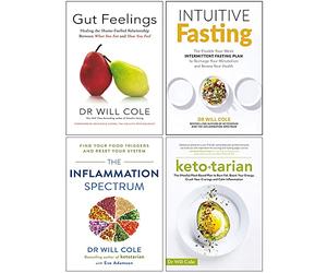 Dr Will Cole Collection 4 Books Set (Gut Feelings [Hardcover], Intuitive Fasting, The Inflammation Spectrum, Ketotarian)