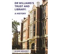 Dr Williams's Trust and Library: A History