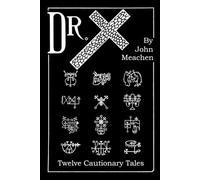 Dr. X: Twelve Cautionary Tales