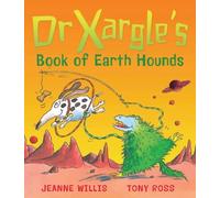 Dr Xargle's Book Of Earth Hounds by Willis, Jeanne Published by Andersen (2002)