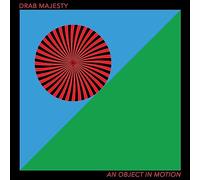 DRAB MAJESTY - AN OBJECT IN MOTION [VINYL]