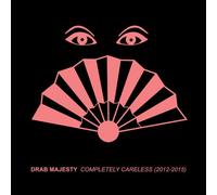 Drab Majesty - Completely Careless (2012-2015)
