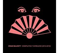 Drab Majesty - Completely Careless (2012-2015)