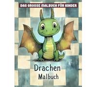 Drachen: Malbuch für Kinder von 6-12 Jahren