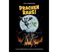 Drachen raus!: Ein Buch über Drachen, Ritter und Softwaretesten