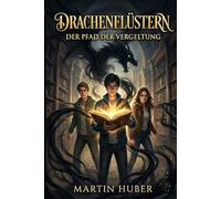 Drachenflüstern: Der Pfad der Vergeltung: 8 (Die Chroniken von Eldergrove)